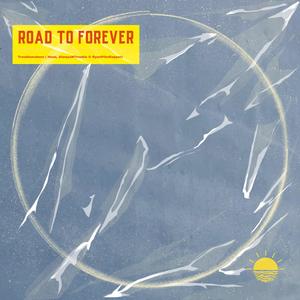 Road To Forever (feat. Alwaysntrouble & RyanPtheRapper) (Explicit)