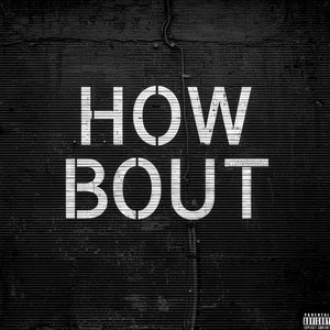 How Bout (Explicit)