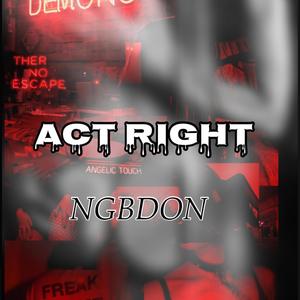 Act Right (Explicit)