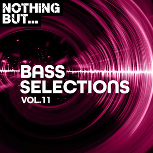 Nothing But... Bass Selections, Vol. 11