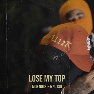 Lose My Top (Explicit)