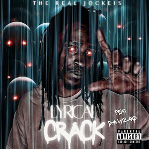 Lyrical Crack (Explicit)