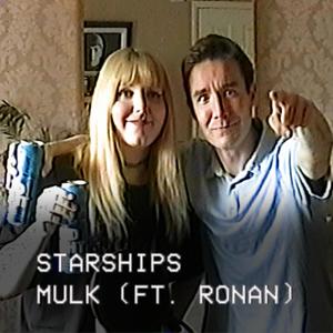 Starships (feat. Ronan) [Explicit]