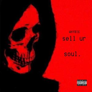 sell ur soul (Explicit)
