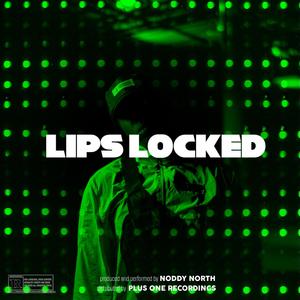 Lips Locked (Explicit)