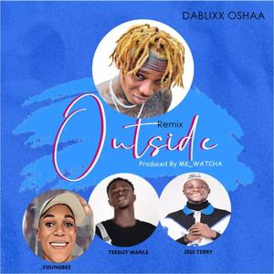 Outside (feat. TeeGuy Wanle, Zigi Terry & YoungBee) (Explicit)