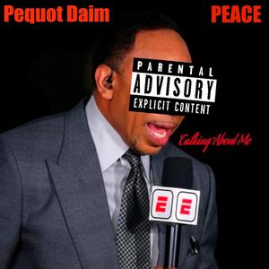 Talkin About Me (feat. Pequot Daim) (Explicit)
