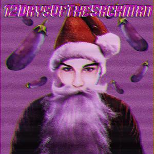 12DaysOfTheSackMan (Explicit)