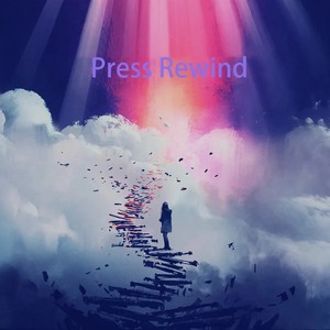 Press Rewind (伴奏)