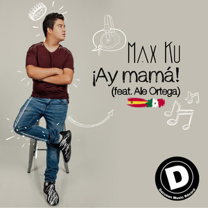 Ay Mama (Feat Ale Ortega)