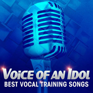 Voice of an Idol - Best Vocal Training Songs