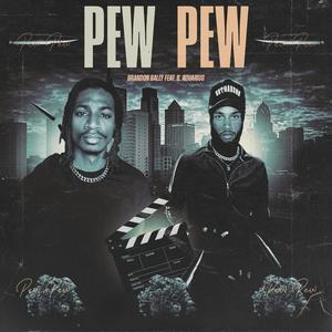 Pew Pew (feat. B. Aquarius) [Explicit]