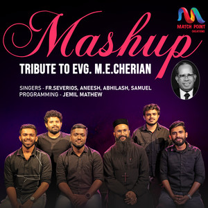 Tribute To Evg. M.E.Cherian (Mashup)