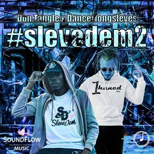 #slevedem2 (feat. Dancerlongsleves)