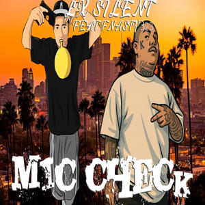 Central Valley Sureño Radio - Mic Check (feat. Lx Silent & Fnasty) (Explicit)