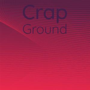 Crap Ground