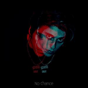 No Chance