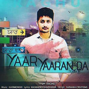 Yaar Yaara Da(feat. Raghu)