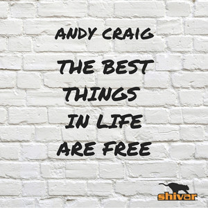 The Best Things In Life Are Free