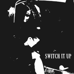 Switch It Up (Explicit)