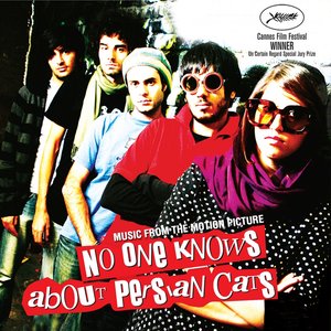No One Knows About Persian Cats (The Original Motion Picture Soundtrack)