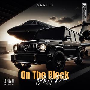 On The Block (feat. OKG Delo & Shhini) [Explicit]