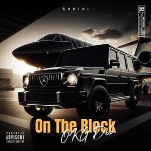 On The Block (feat. OKG Delo & Shhini) (Explicit)