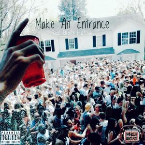 Make An Entrance (feat. Black Hefner) [Explicit]