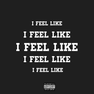 I feel like(feat. Dukki Boi) (Explicit)