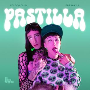 PASTILLA Chikiturreo (#3) (Explicit)