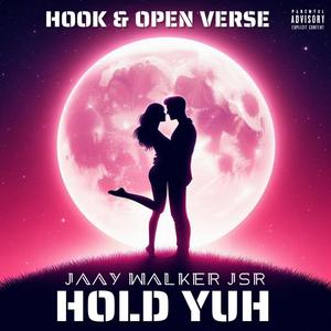 Hold YUH (Hook & Open Verse Challege) [Explicit]