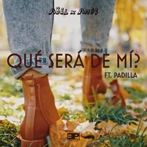 QUÉ SERÁ DE MÍ (feat. Ands Ruiz & Padilla)