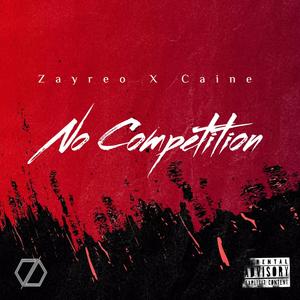 No Competition (feat. Caine) (Explicit)