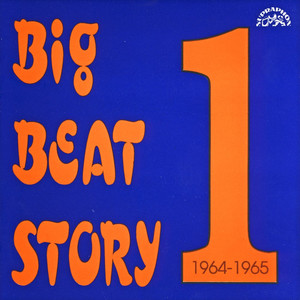 Big Beat Story, Vol. 1 (1964-1965)