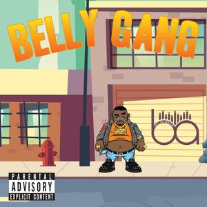 BELLY GANG (Explicit)