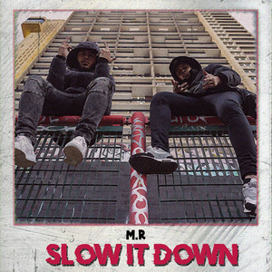 Slow It Down (Explicit)