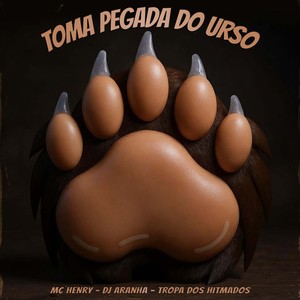 Toma Pegada do Urso (Explicit)
