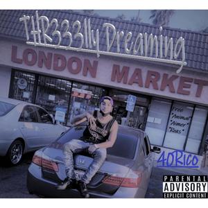 Thr333lly Dreaming (Explicit)