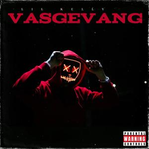 Vasgevang (feat. Lil Kelly) (Explicit)
