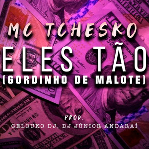 Eles Tão (Gordinho de Malote) (Explicit)