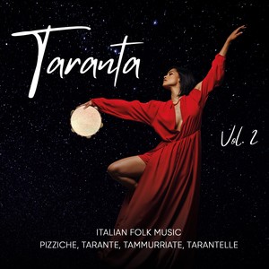 Taranta, Vol. 2 (Italian folk music, Pizziche, tarante, tamurriate, tarantelle)