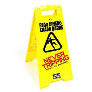 Never Tripping (feat. Chadd Barre) (Explicit)