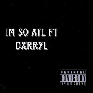 Im So Atl (feat. Dxrryl) (Remix|Explicit)