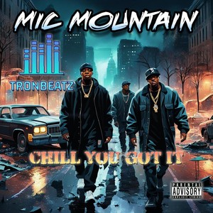 Chill You Got It (Explicit)