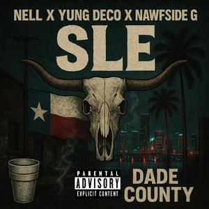 SLE (feat. Nell & Yung Deco) (Explicit)