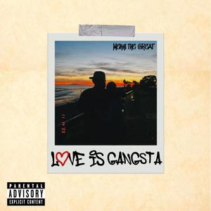 Love Is Gangsta (Explicit)