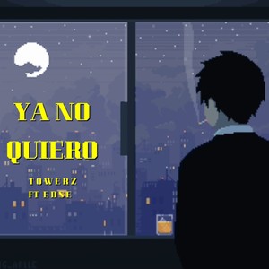 Ya no quiero(feat. EDSE)