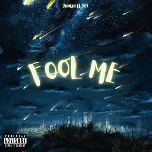 Fool Me (Explicit)