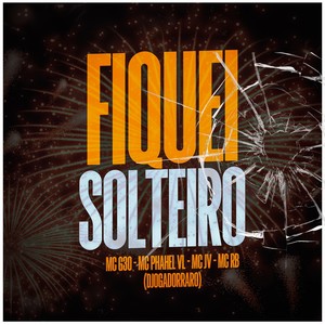 SET FIQUEI SOLTEIRO (Explicit)