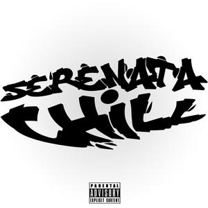 Serenata Chill (Explicit)